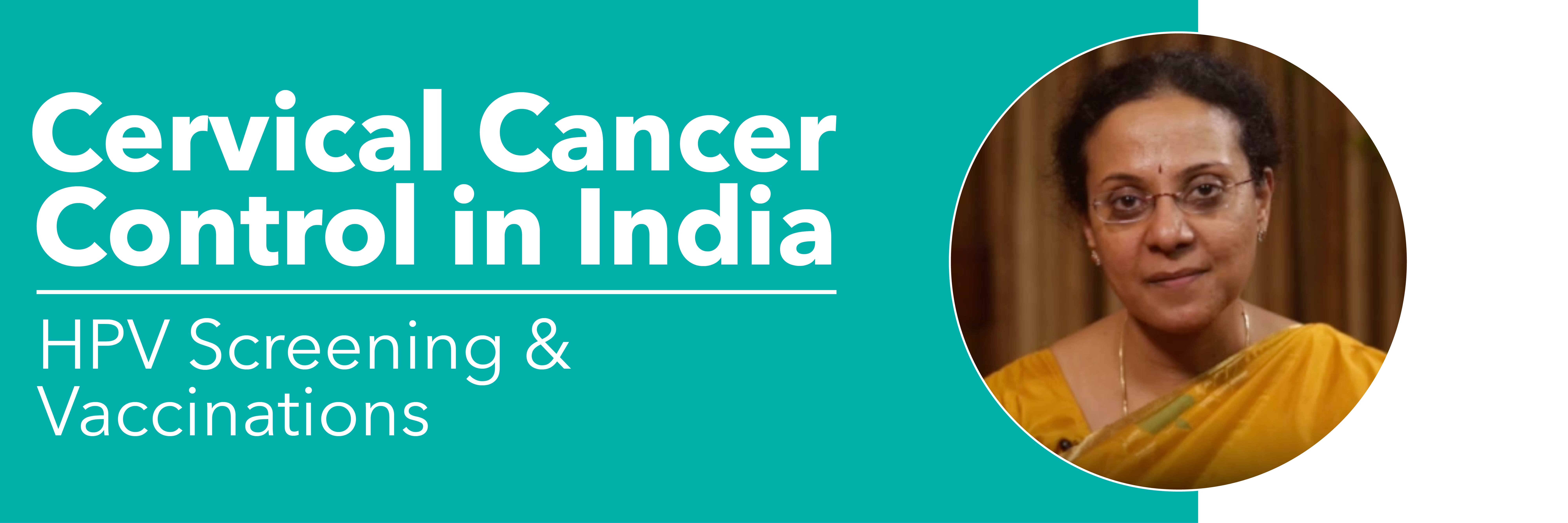 Cervical cancer - HPV screening and vaccination in India